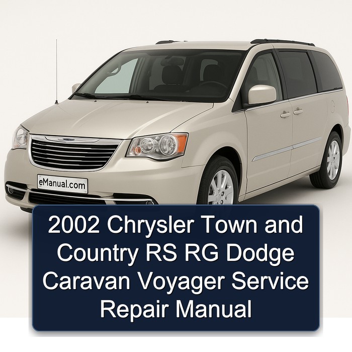 2002 Chrysler Town and Country RS RG Dodge Caravan Voyager Service Repair Manual 
