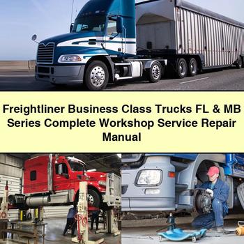 Freightliner Business Class Trucks FL & MB Series Manual completo de servicio y reparación del taller