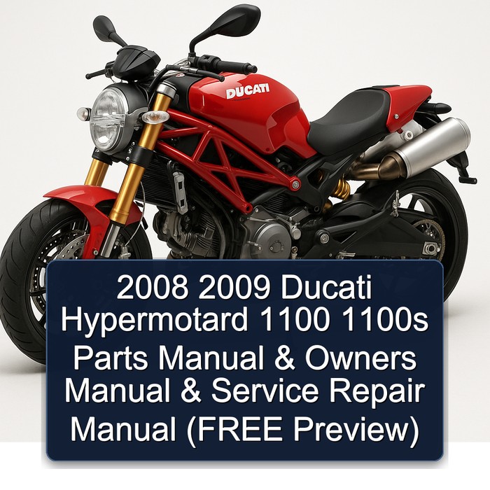 2008 2009 Ducati Hypermotard 1100 1100s Parts Manual & Owners Manual & Service Repair Manual (FREE Preview)