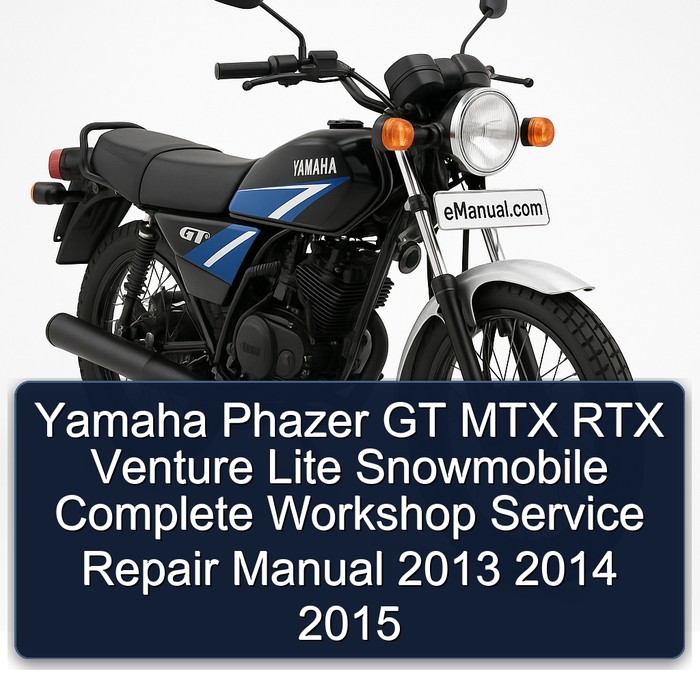Yamaha Phazer GT MTX RTX Venture Lite Snowmobile Complete Workshop Service Repair Manual 2013 2014 2015 