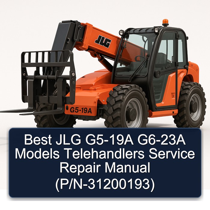 Best JLG G5-19A G6-23A Models Telehandlers Service Repair Manual (P/N-31200193)