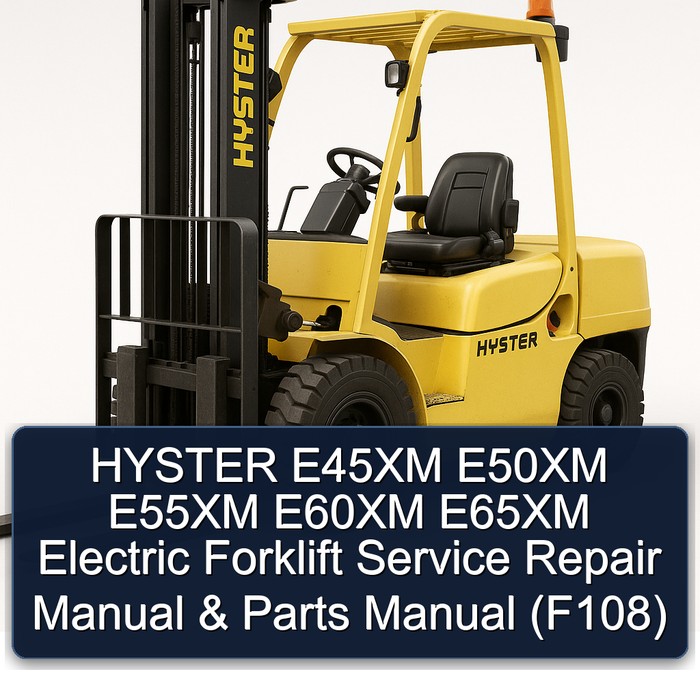 Manual de Servicio y Repuestos para Carretillas Elevadoras Eléctricas Hyster E45XM, E50XM, E55XM, E60XM, E65XM (F108)