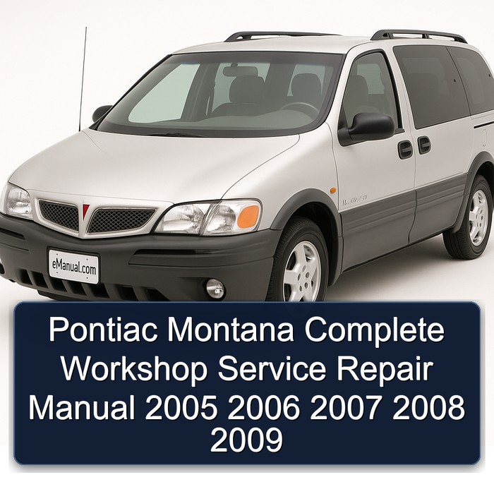 Pontiac Montana Complete Workshop Service Repair Manual 2005 2006 2007 2008 2009