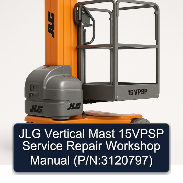 Jlg Vertical Mast 15VPSP (P/N:3120797) Workshop Service Repair Manual PDF Download