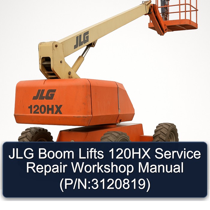 Jlg Boom Lifts 120HX (P/N:3120819) Workshop Service Repair Manual PDF Download