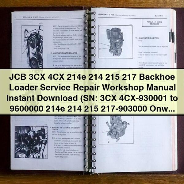 JCB 3CX 4CX 214e 214 215 217 Backhoe Loader Service Repair Workshop Manual (SN: 3CX 4CX-930001 to 9600000, 214e 214 215 217-903000 Onwards)