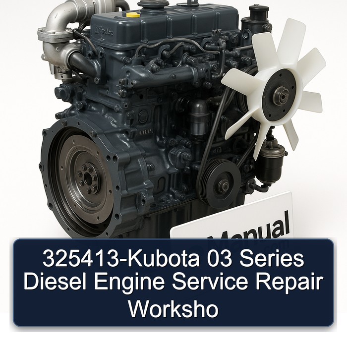 325413-Kubota 03 Series Diesel Engine Service Repair Worksho