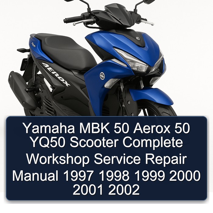 Yamaha MBK 50 Aerox 50 YQ50 Scooter Complete Workshop Service Repair Manual 1997 1998 1999 2000 2001 2002 