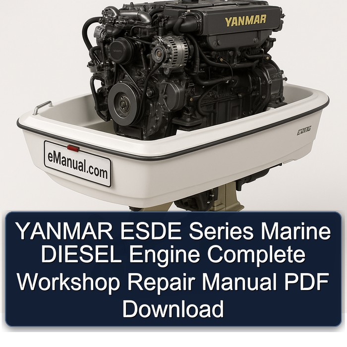 YANMAR ESDE Series Marine DIESEL Engine Complete Workshop Repair Manual PDF Download