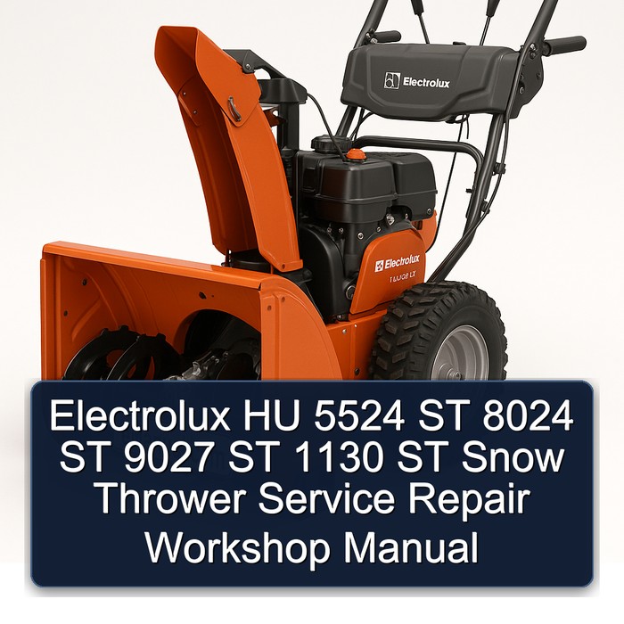 Electrolux HU 5524 ST 8024 ST 9027 ST 1130 ST Snow Thrower Service Repair Workshop Manual 