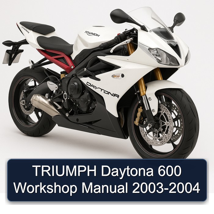 TRIUMPH Daytona 600 Workshop Manual 2003-2004