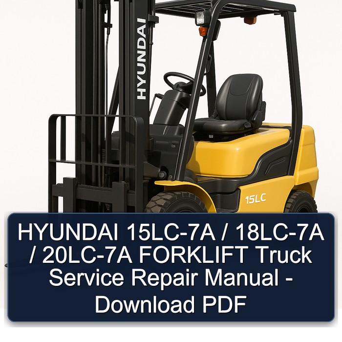 Manual de Servicio y Reparación de Montacargas Hyundai 15LC-7A / 18LC-7A / 20LC-7A (PDF)