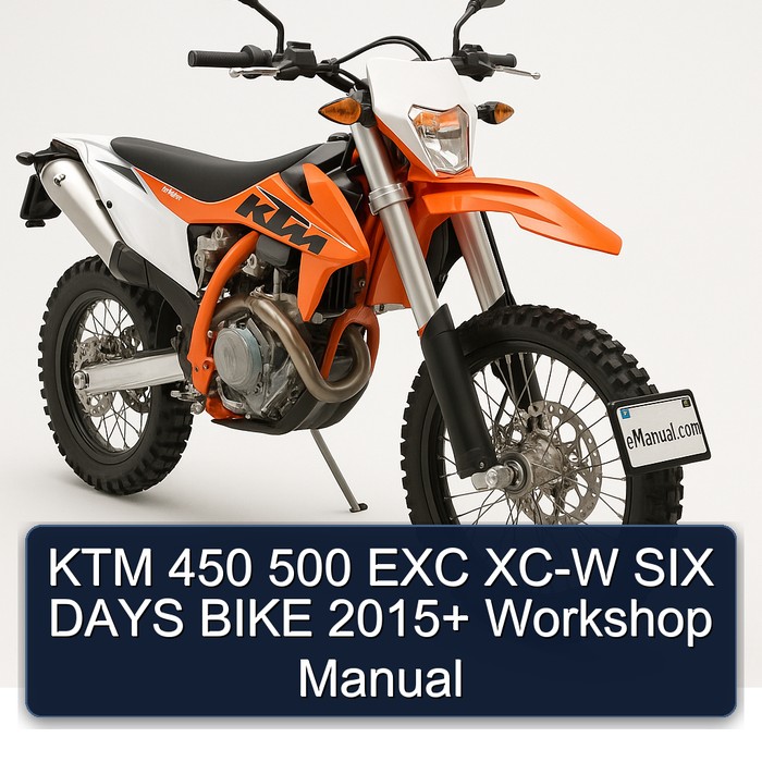 KTM 450 500 EXC XC-W SIX DAYS BIKE 2015+ Workshop Manual