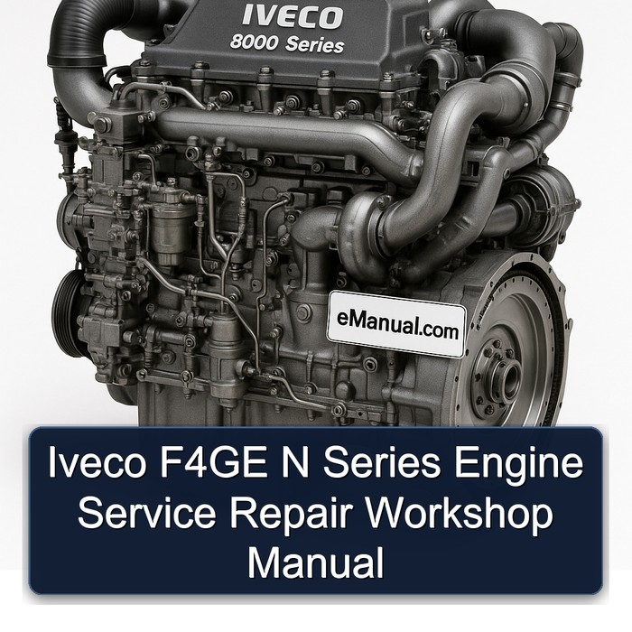 Iveco F4GE N Series Engine Service Repair Workshop Manual 