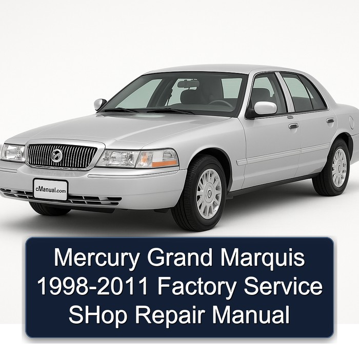 Mercury Grand Marquis 1998-2011 Factory Service SHop Repair Manual
