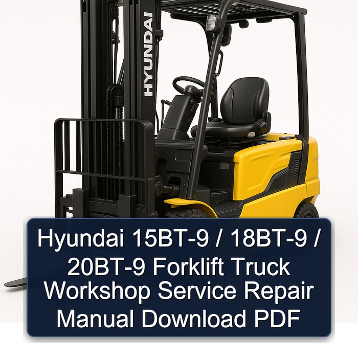 Manual de Reparación y Servicio de Taller para Carretillas Elevadoras Hyundai 15BT-9 / 18BT-9 / 20BT-9 (PDF)