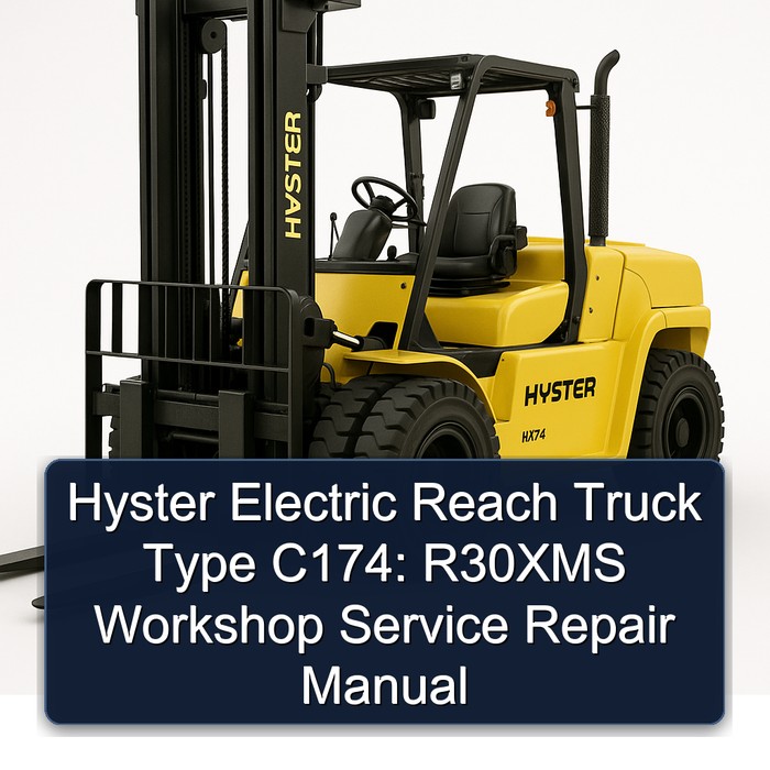 Hyster Electric Reach Truck Type C174: R30XMS Workshop Service Repair Manual