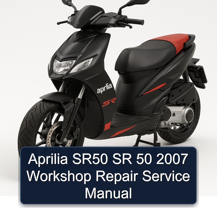Aprilia SR50 SR 50 2007 Workshop Repair Service Manual