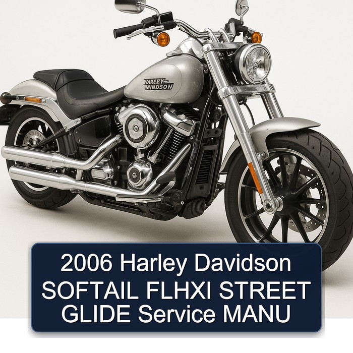 2006 Harley Davidson SOFTAIL FLHXI STREET GLIDE Service MANU