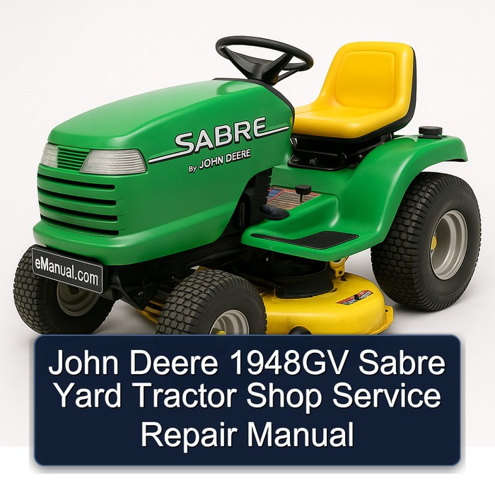 John Deere 1948GV Sabre Yard Tractor Shop Service Repair Manual