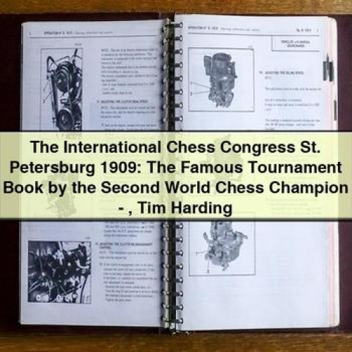 The International Chess Congress St. Petersburg 1909: the Famous Tournament Book - Tim Harding PDF Download