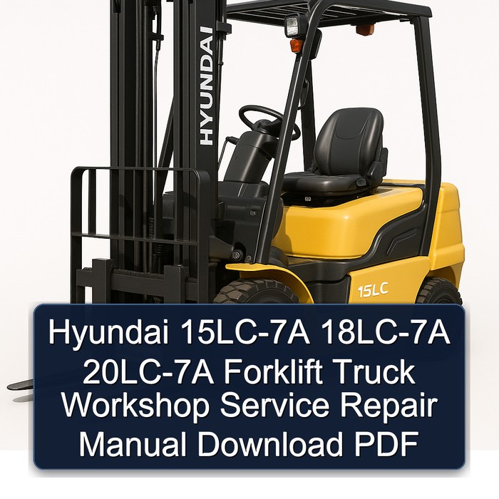 Manual de Servicio y Reparación para Montacargas Hyundai 15LC-7A, 18LC-7A, 20LC-7A (PDF)