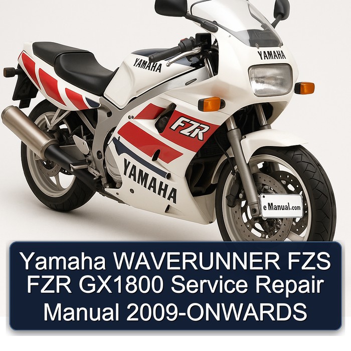 Yamaha WAVERUNNER FZS FZR GX1800 Service Repair Manual 2009-ONWARDS