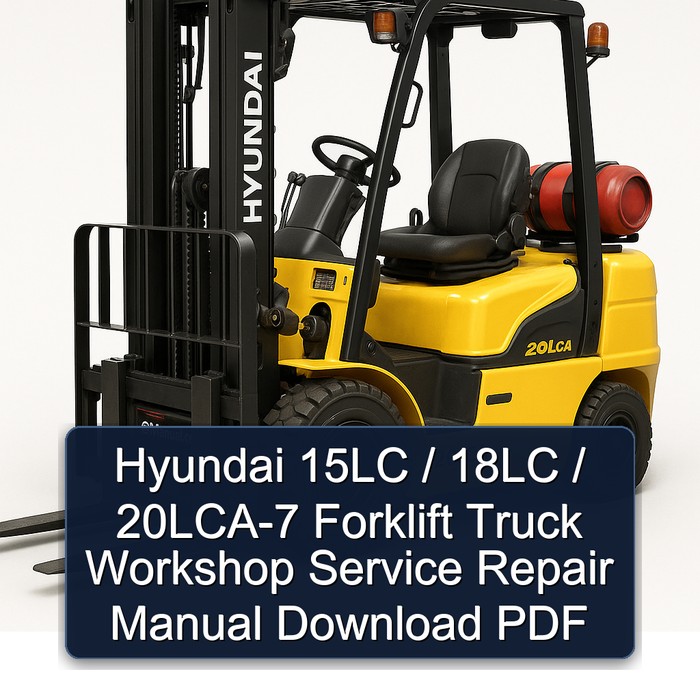 Manual de Servicio y Reparación de Carretillas Elevadoras Hyundai 15LC / 18LC / 20LCA-7 (PDF)