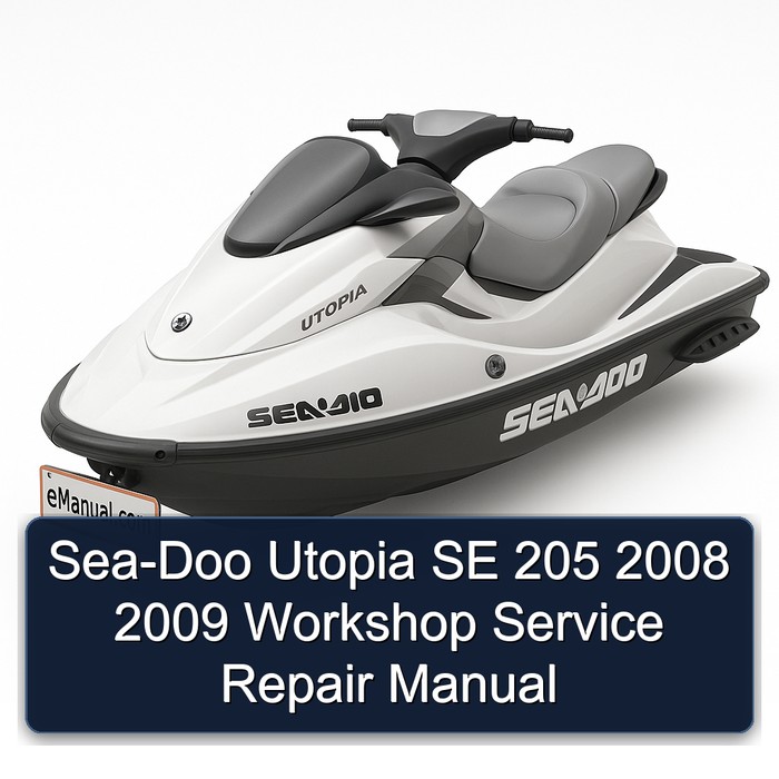 Sea-Doo Utopia SE 205 2008 2009 Workshop Service Repair Manual