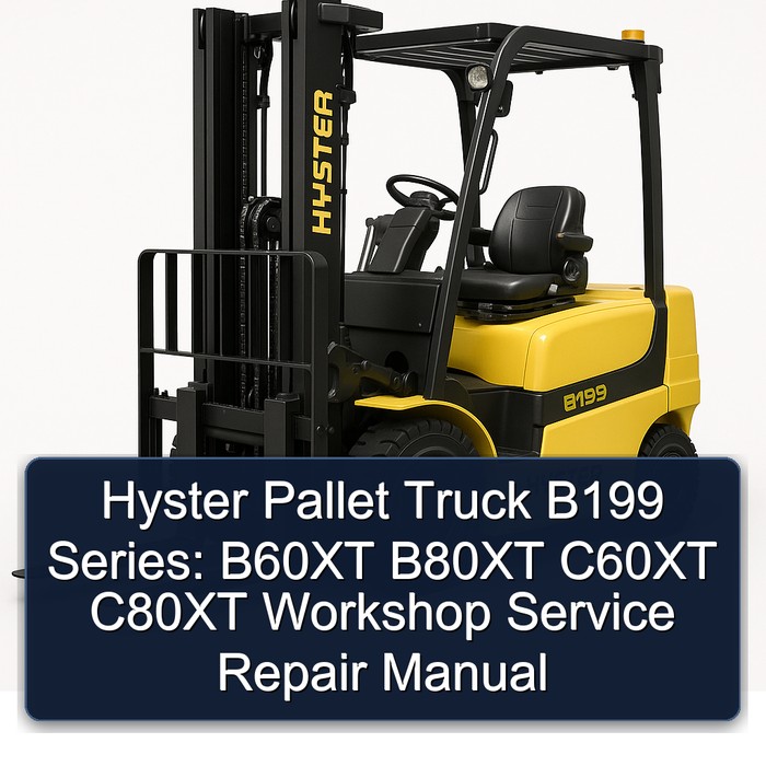 Hyster Gabelstapler B199 Serie: B60XT B80XT C60XT C80XT Werkstatt-Service-Reparaturhandbuch