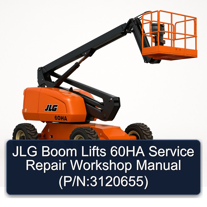 JLG Boom Lifts 60HA Service Repair Workshop Manual  (P/N:3120655)