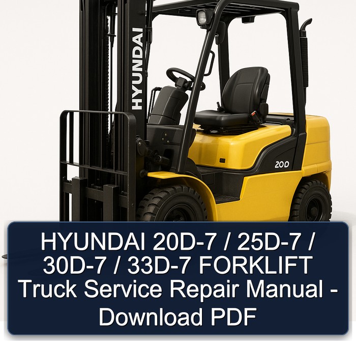 Manual de Servicio y Reparación para Montacargas Hyundai 20D-7, 25D-7, 30D-7, 33D-7 - Descarga PDF