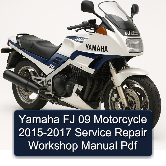 Yamaha FJ 09 Motorcycle 2015-2017 Service Repair Workshop Manual Pdf