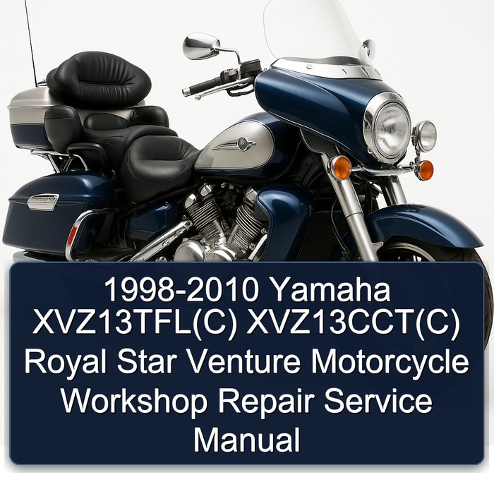 1998-2010 Yamaha XVZ13TFL(C) XVZ13CCT(C) Royal Star Venture Motorcycle Workshop Repair Service Manual