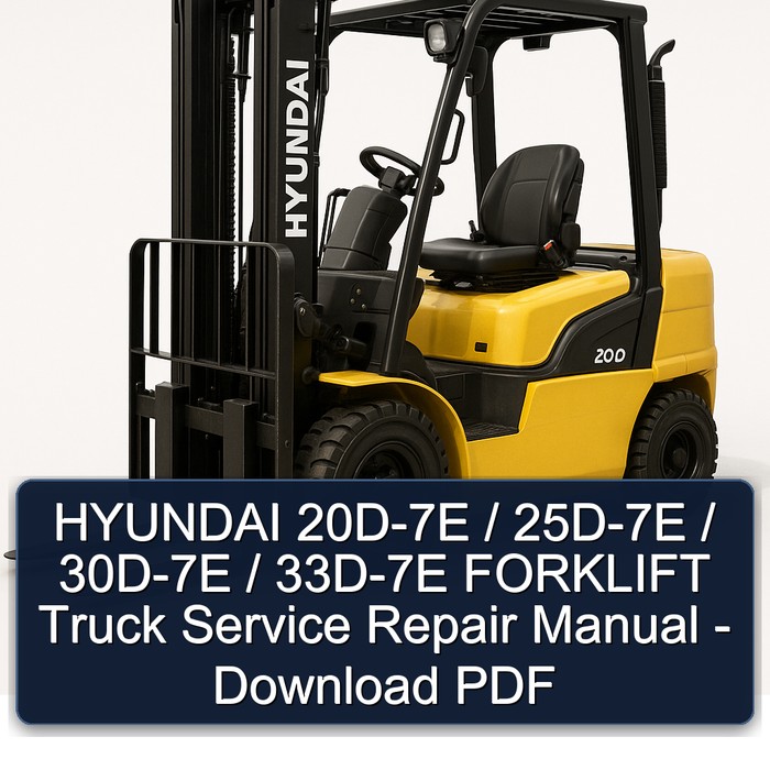 Manual de Servicio y Reparación de Montacargas HYUNDAI 20D-7E / 25D-7E / 30D-7E / 33D-7E - Descarga PDF
