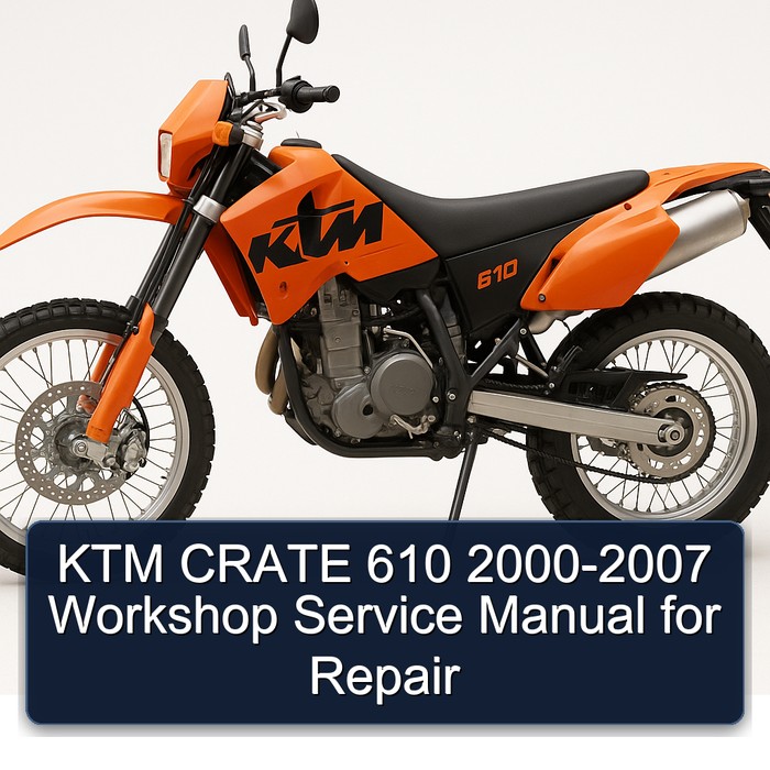 KTM CRATE 610 2000-2007 Workshop Service Manual for Repair