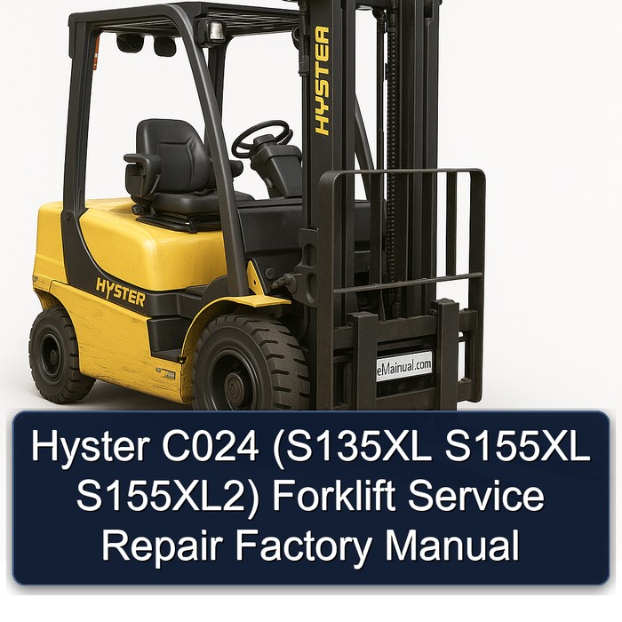 Hyster C024 (S135XL S155XL S155XL2) Forklift Service Repair Factory Manual