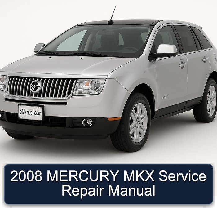 2008 MERCURY MKX Service Repair Manual