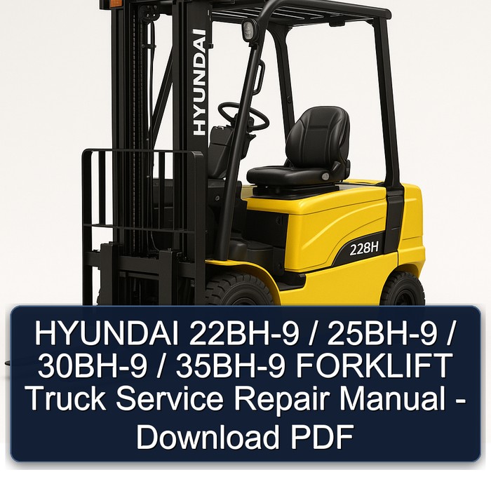 Manual de Servicio y Reparación de Carretillas Elevadoras Hyundai 22BH-9 / 25BH-9 / 30BH-9 / 35BH-9 - Descarga PDF