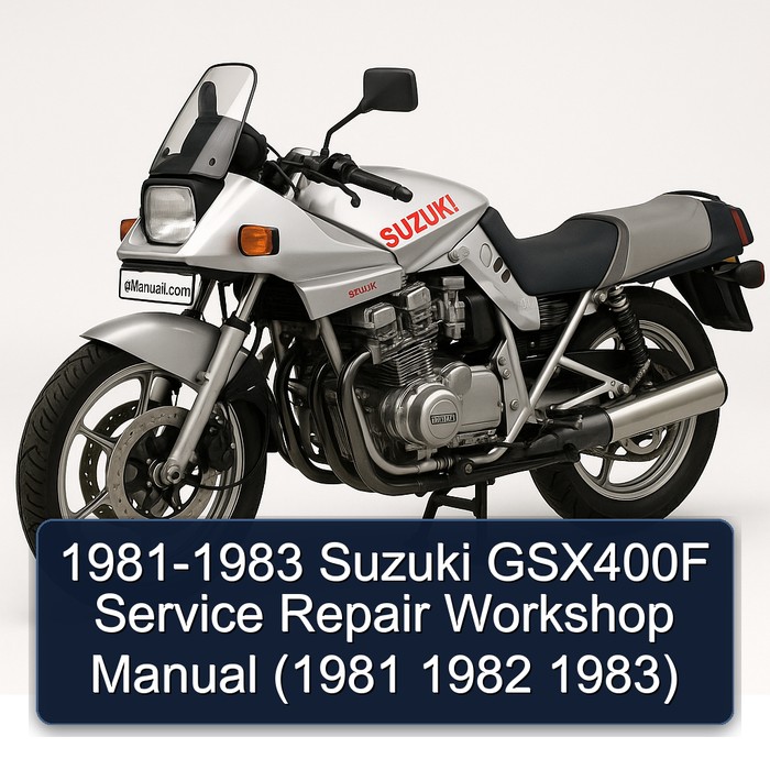 1981-1983 Suzuki GSX400F Service Repair Workshop Manual (1981 1982 1983)