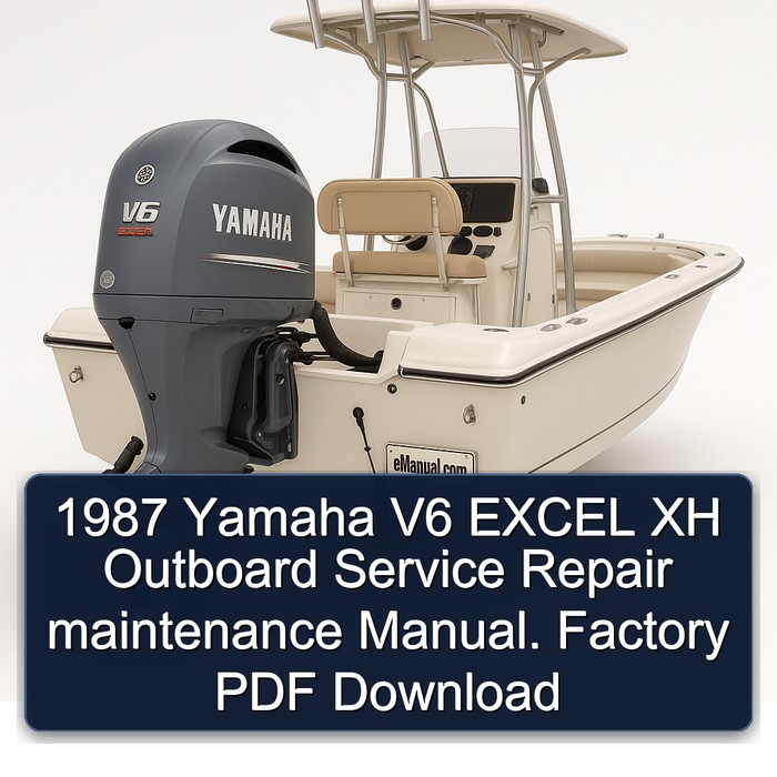 1987 Yamaha V6 EXCEL XH Outboard Service Repair maintenance Manual. Factory PDF Download