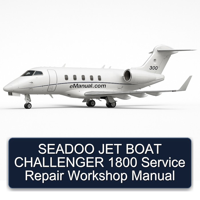 SEADOO JET BOAT CHALLENGER 1800 Service Repair Workshop Manual