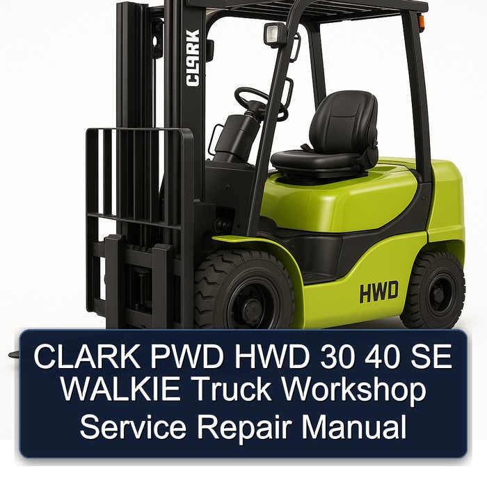 Manual de Servicio y Reparación para Camión Walkie CLARK PWD HWD 30 40 SE