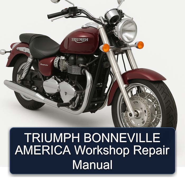 TRIUMPH BONNEVILLE AMERICA Workshop Repair Manual