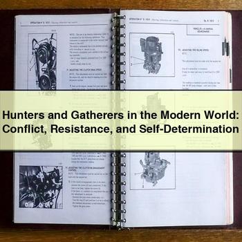 Hunters and Gatherers in the Modern World: Conflict Resistance and Self-Determination PDF Download