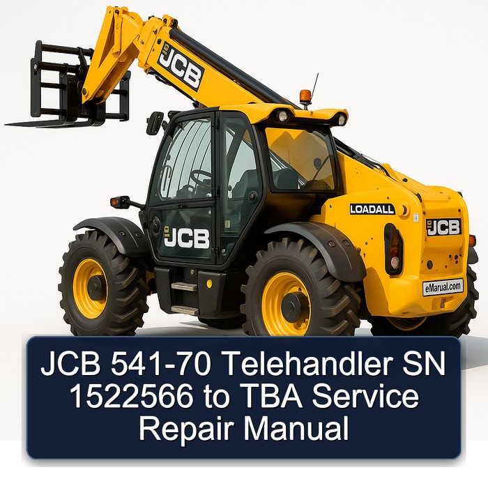 JCB 541-70 Telehandler SN 1522566 to TBA Service Repair Manual