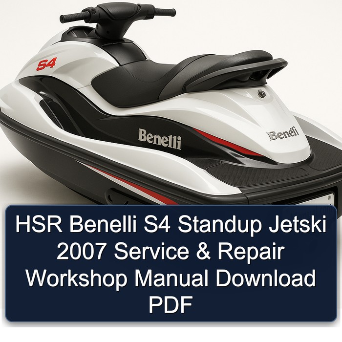 HSR Benelli S4 Standup Jetski 2007 Service & Repair Workshop Manual Download PDF