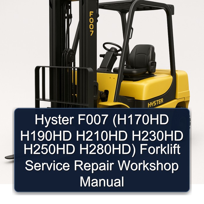 Manual de Servicio y Reparación de Montacargas Hyster F007 (H170HD, H190HD, H210HD, H230HD, H250HD, H280HD)