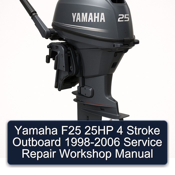 Yamaha F25 25HP 4 Stroke Outboard 1998-2006 Service Repair Workshop Manual