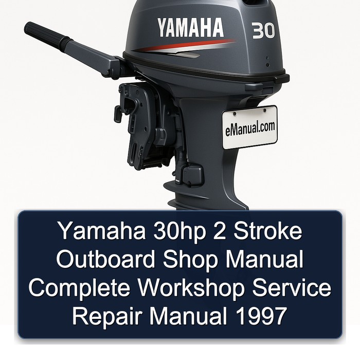 Yamaha 30hp 2 Stroke Outboard Shop Manual Manual completo de servicio y reparación del taller 1997